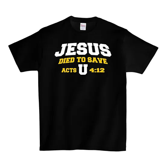 Jesus Died To Save U T-Shirt - Black